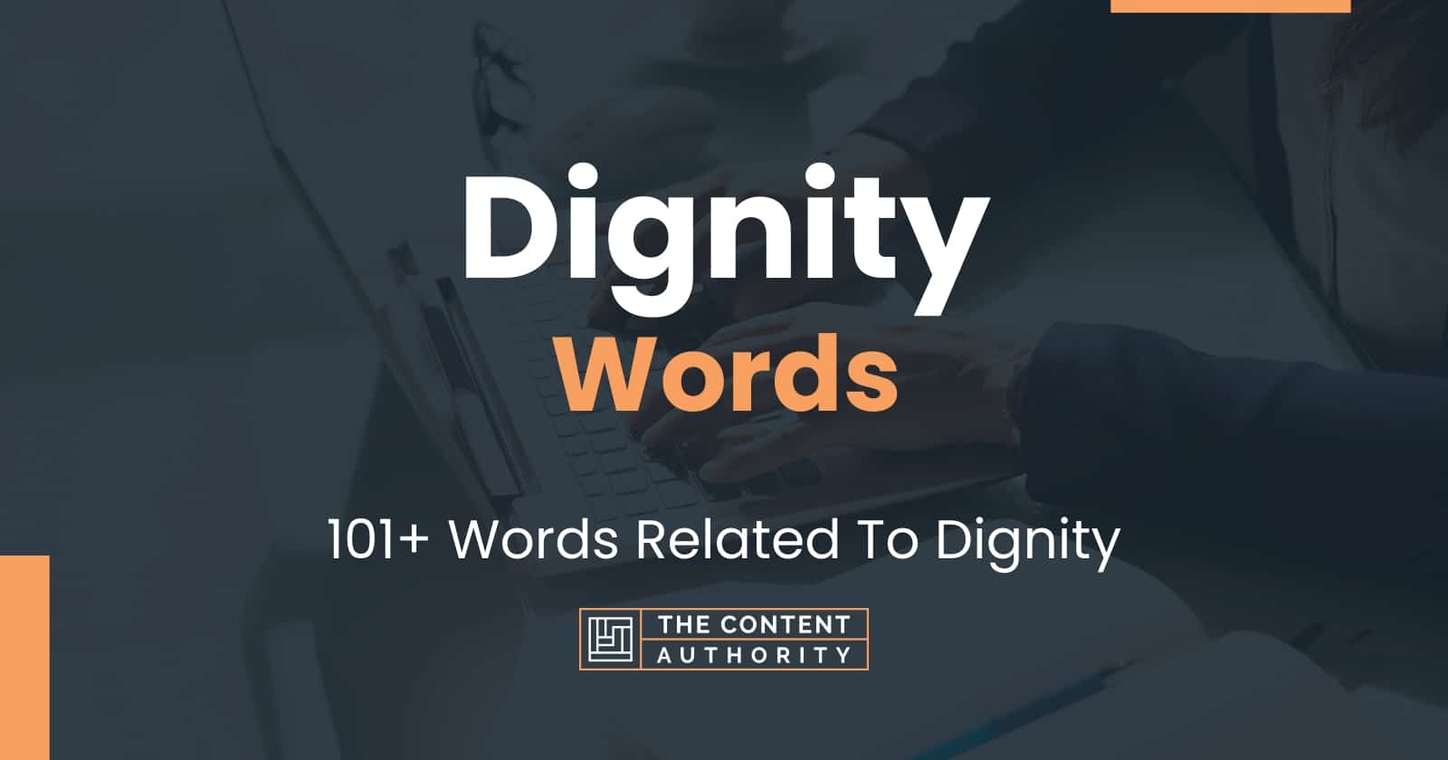 Dignity Words - 101+ Words Related To Dignity