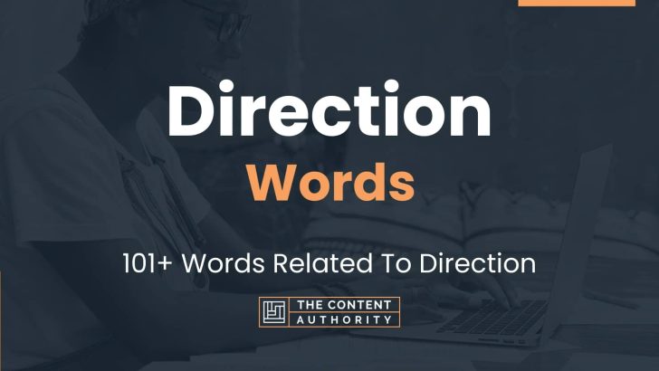 Direction Words – 101+ Words Related To Direction