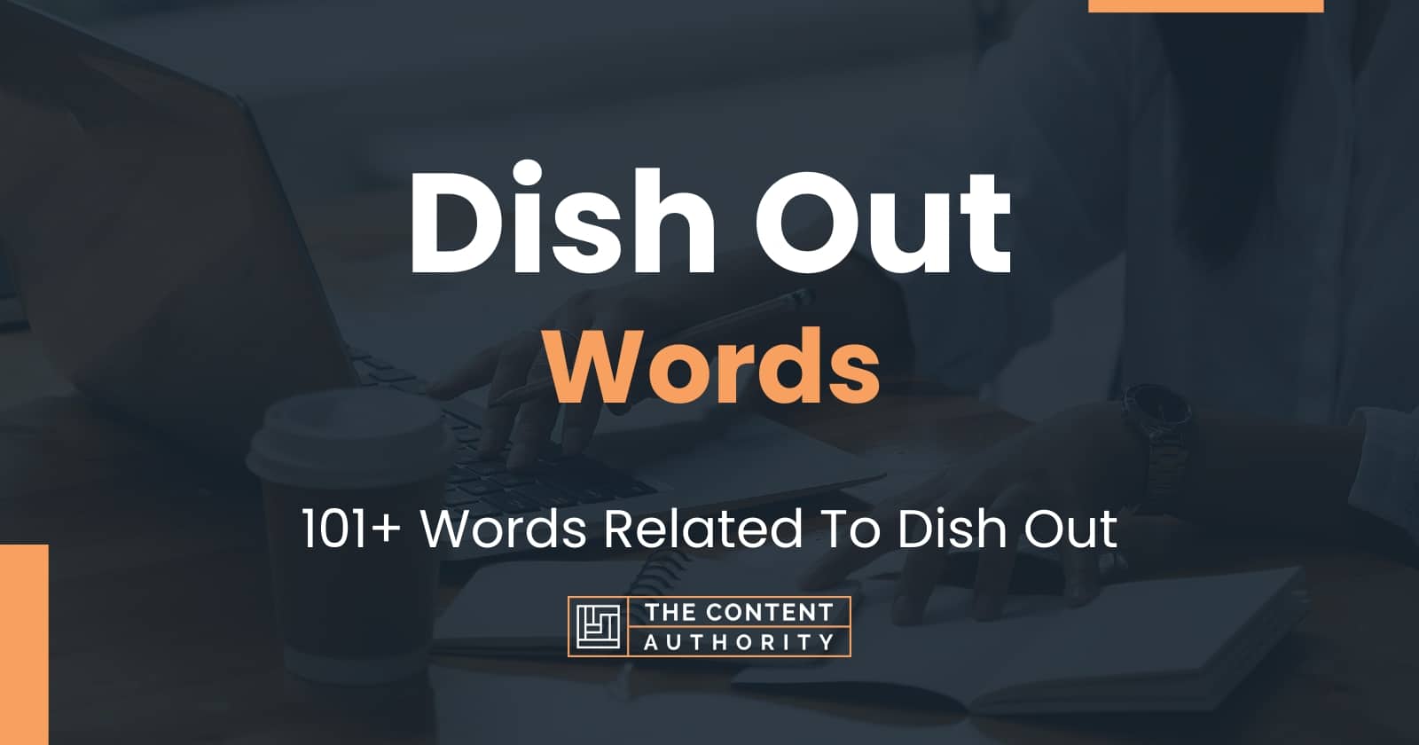 dish-out-words-101-words-related-to-dish-out