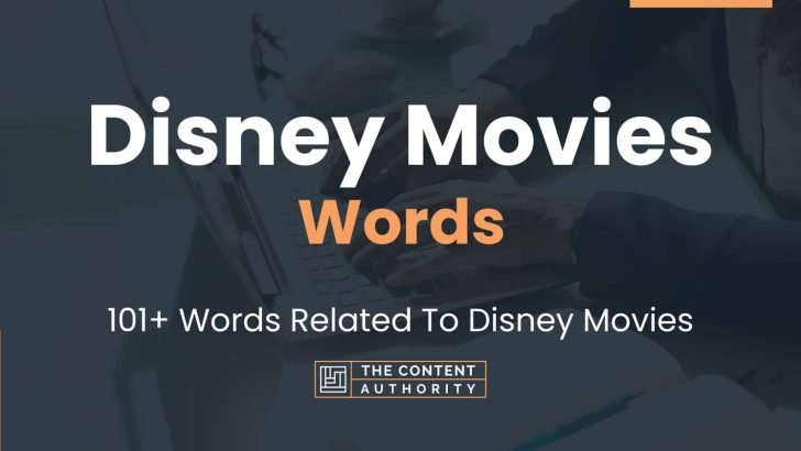 Disney Movies Words - 101+ Words Related To Disney Movies