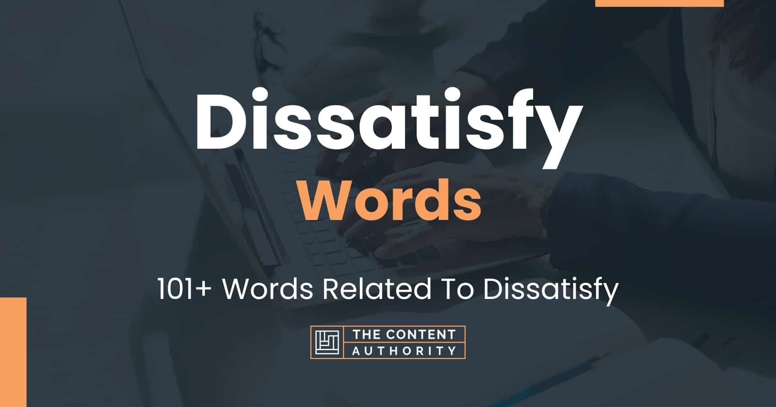 Dissatisfy Words - 101+ Words Related To Dissatisfy