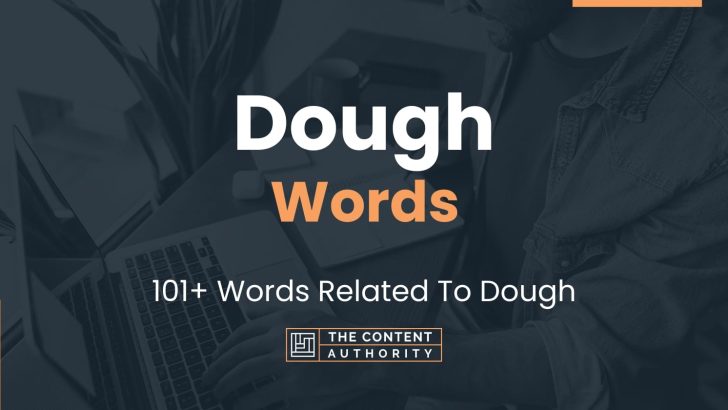 Dough Words - 101+ Words Related To Dough