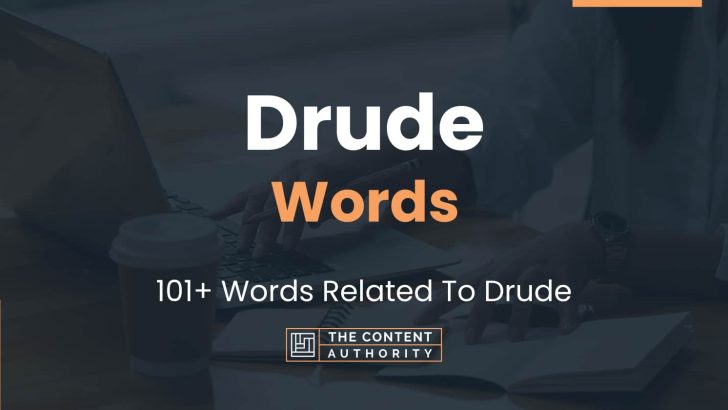 Drude Words - 101+ Words Related To Drude