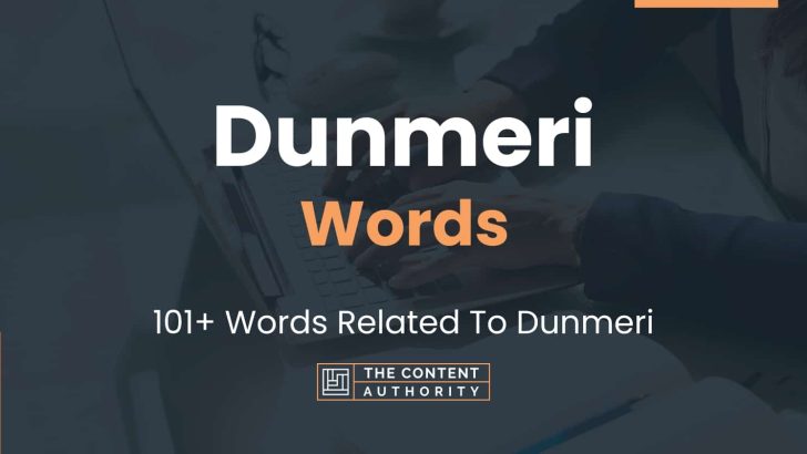 Dunmeri Words - 101+ Words Related To Dunmeri