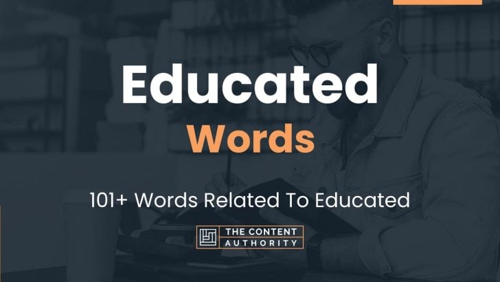 Educated Words - 101+ Words Related To Educated