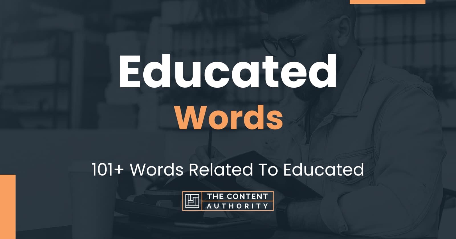 Educated Words - 101+ Words Related To Educated