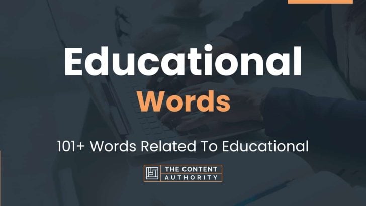 Educational Words - 101+ Words Related To Educational