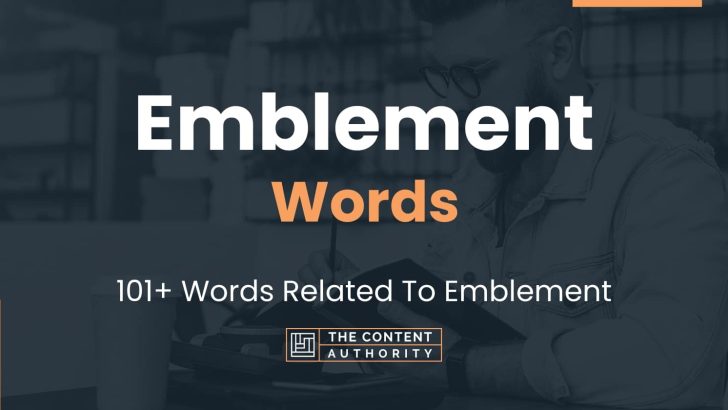 Emblement Words – 101+ Words Related To Emblement