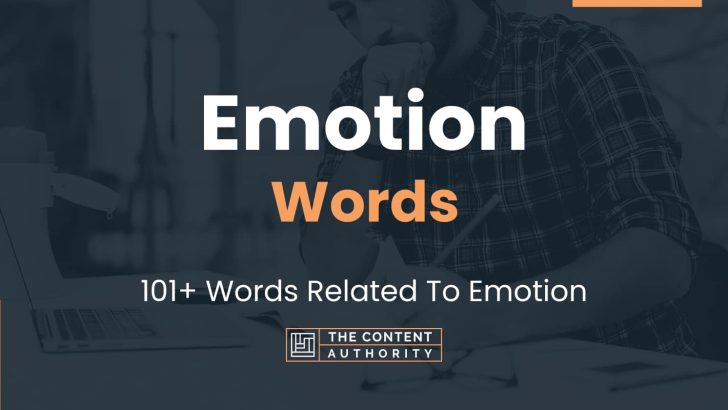 Emotion Words - 101+ Words Related To Emotion