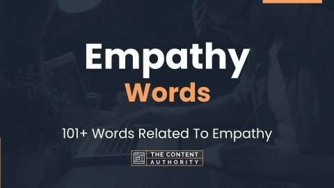 Empathy Words - 101+ Words Related To Empathy