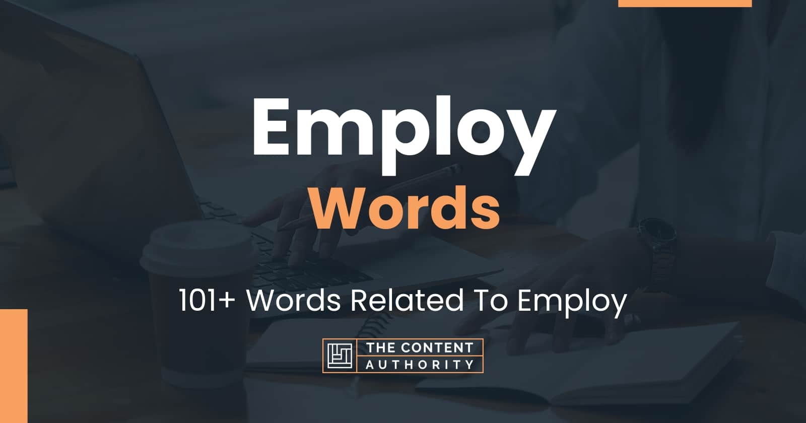 Employ Words - 101+ Words Related To Employ