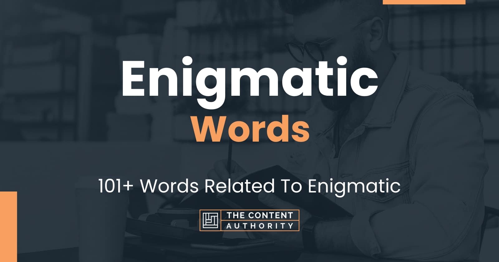 Enigmatic Words - 101+ Words Related To Enigmatic