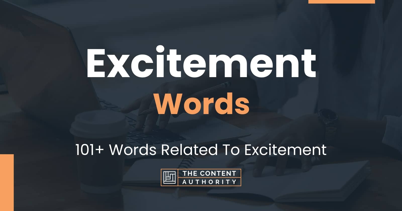 Excitement Words - 101+ Words Related To Excitement