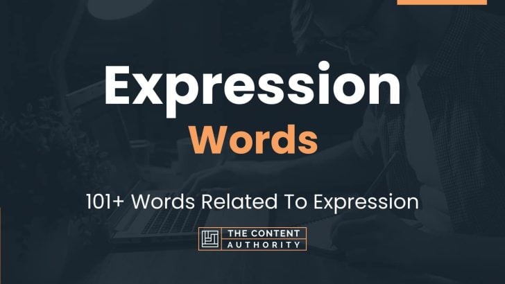 Expression Words - 101+ Words Related To Expression