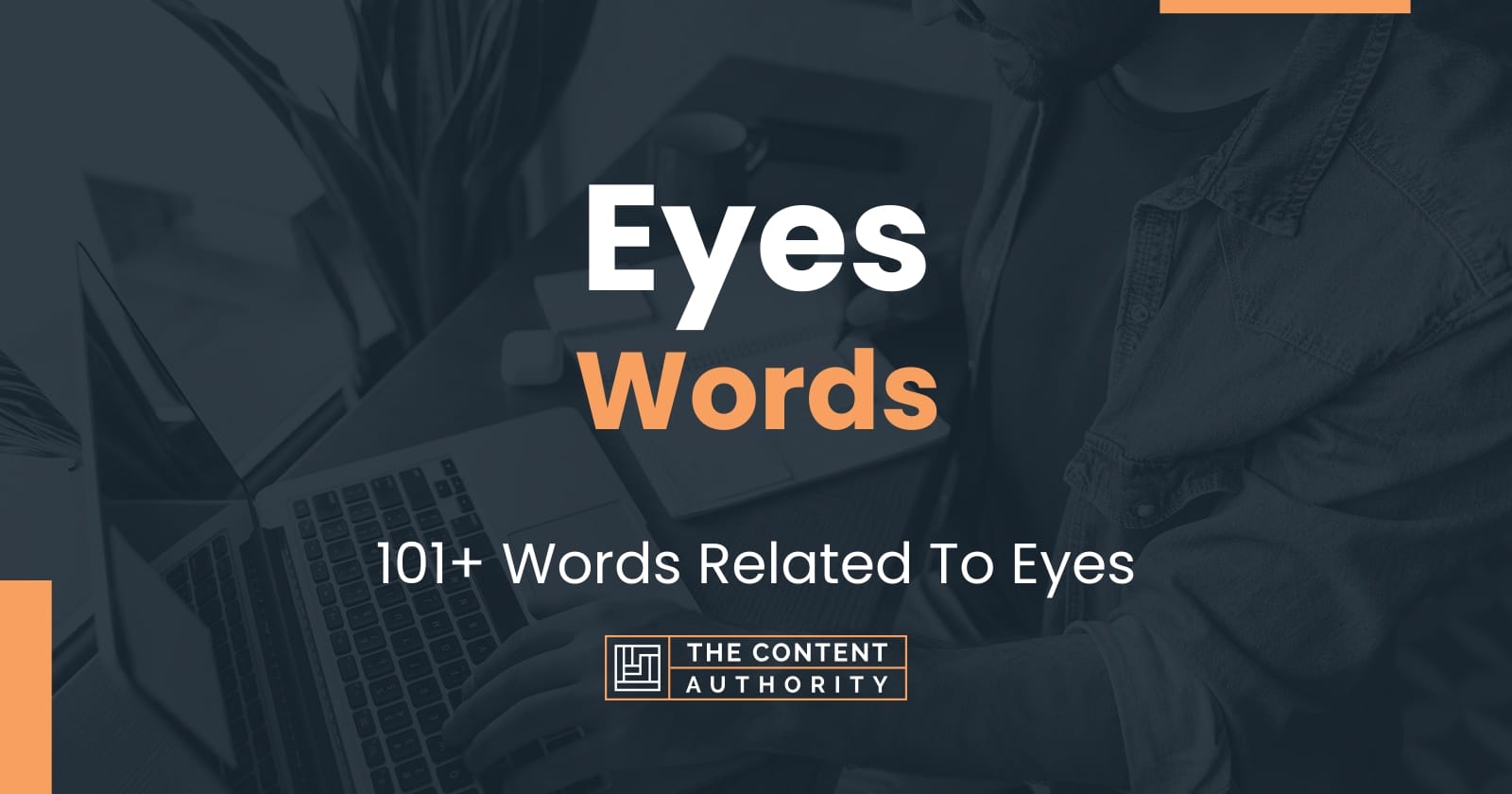 Eyes Words - 101+ Words Related To Eyes