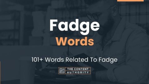 Fadge Words - 101+ Words Related To Fadge