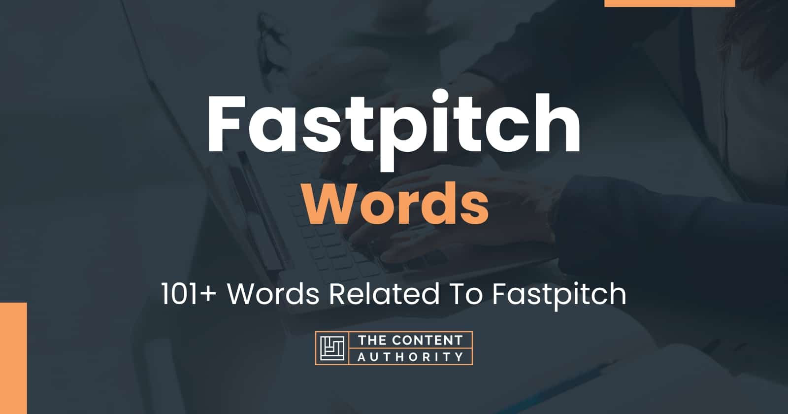 fastpitch-words-101-words-related-to-fastpitch