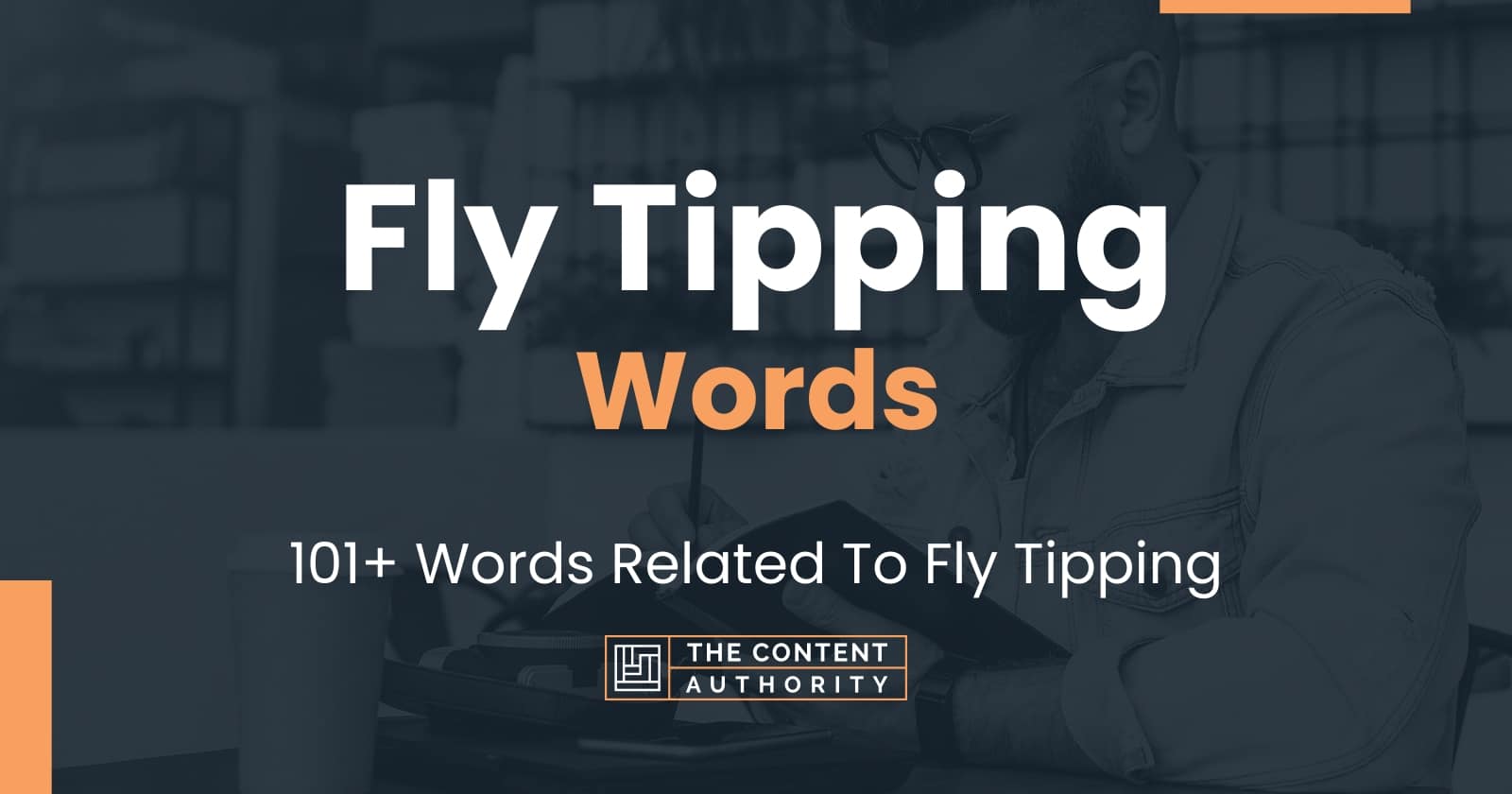 Fly Tipping Words - 101+ Words Related To Fly Tipping