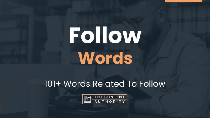 Follow Words - 101+ Words Related To Follow