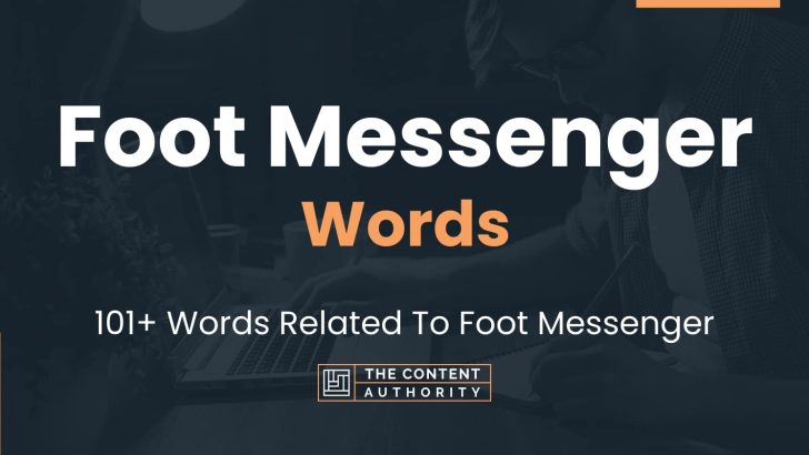 Foot Messenger Words - 101+ Words Related To Foot Messenger
