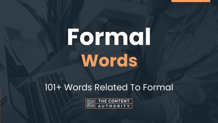 Formal Words - 101+ Words Related To Formal