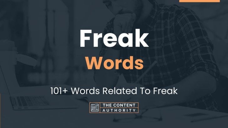 Freak Words - 101+ Words Related To Freak