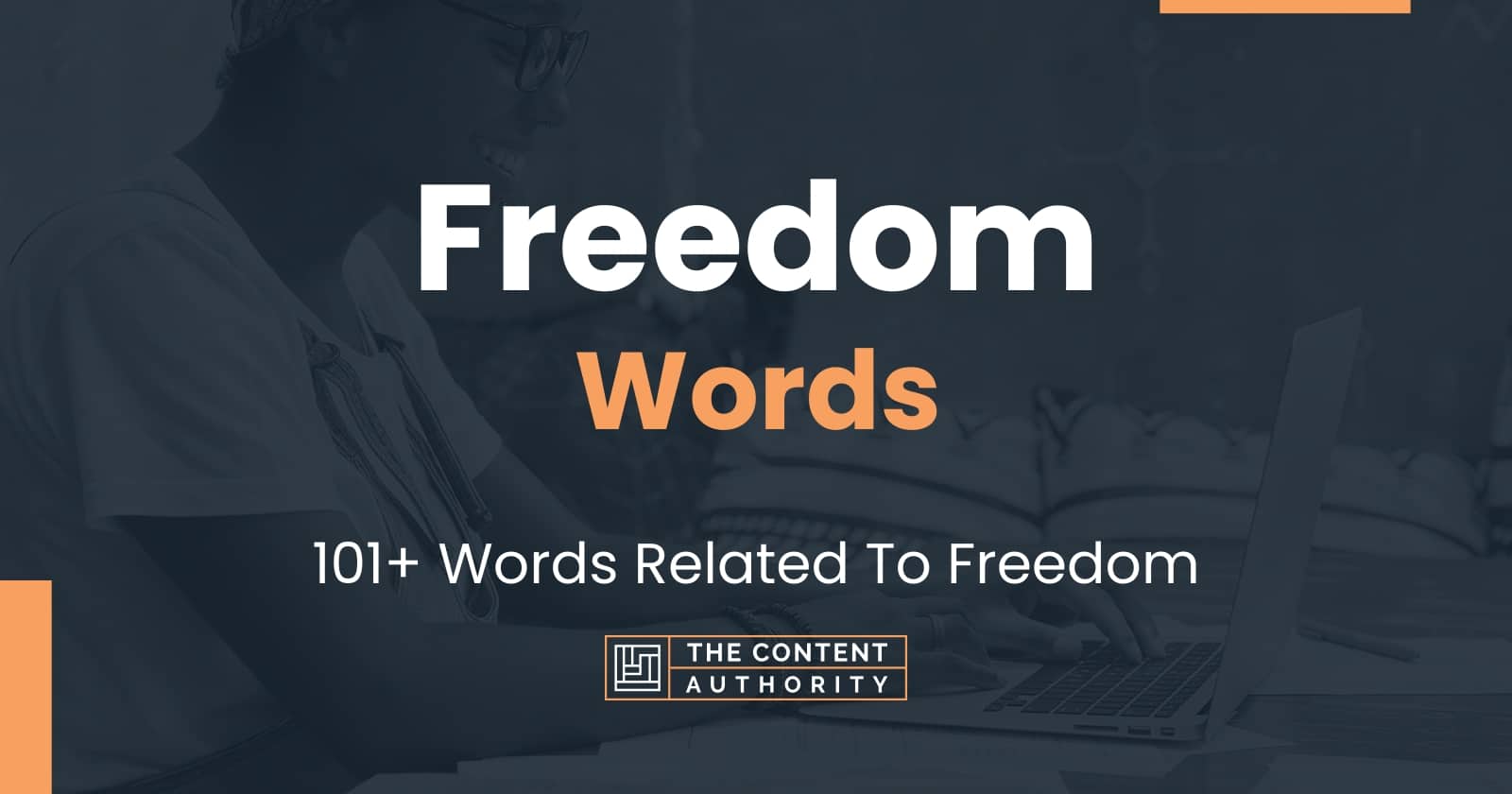 Freedom Words - 101+ Words Related To Freedom