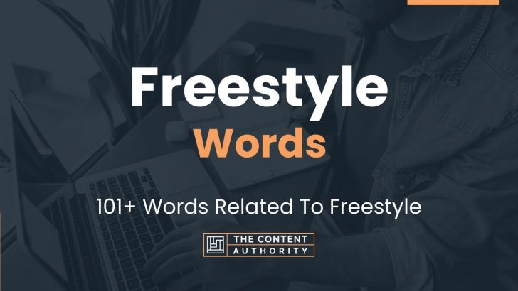 Freestyle Words - 101+ Words Related To Freestyle