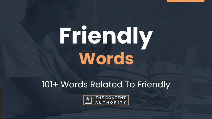 Friendly Words - 101+ Words Related To Friendly