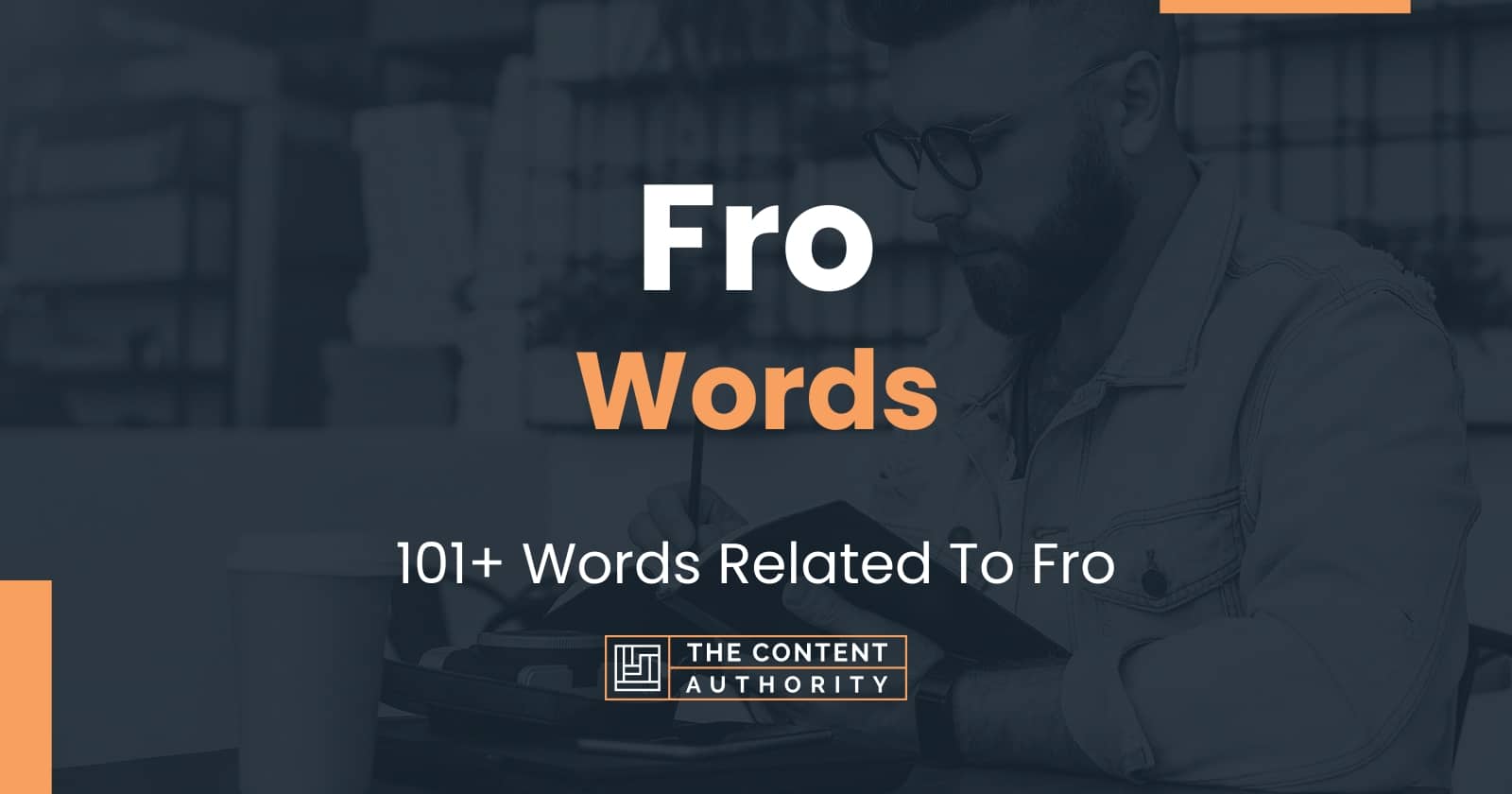 Fro Words - 101+ Words Related To Fro