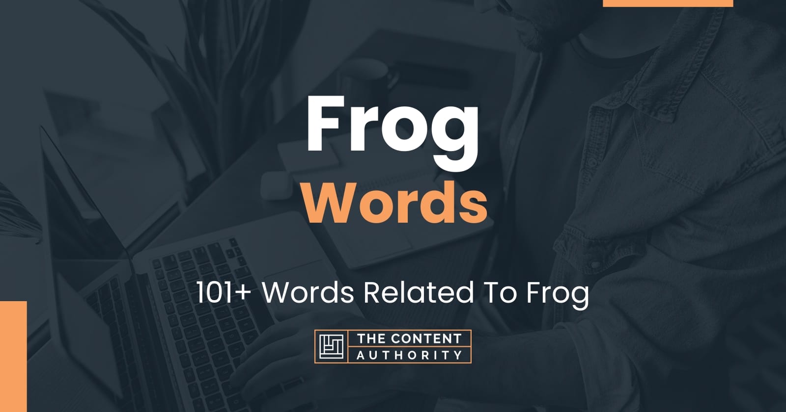 Frog Words - 101+ Words Related To Frog