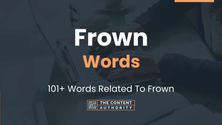 Frown Words 101 Words Related To Frown Frown Words 101 Words Related To Frown