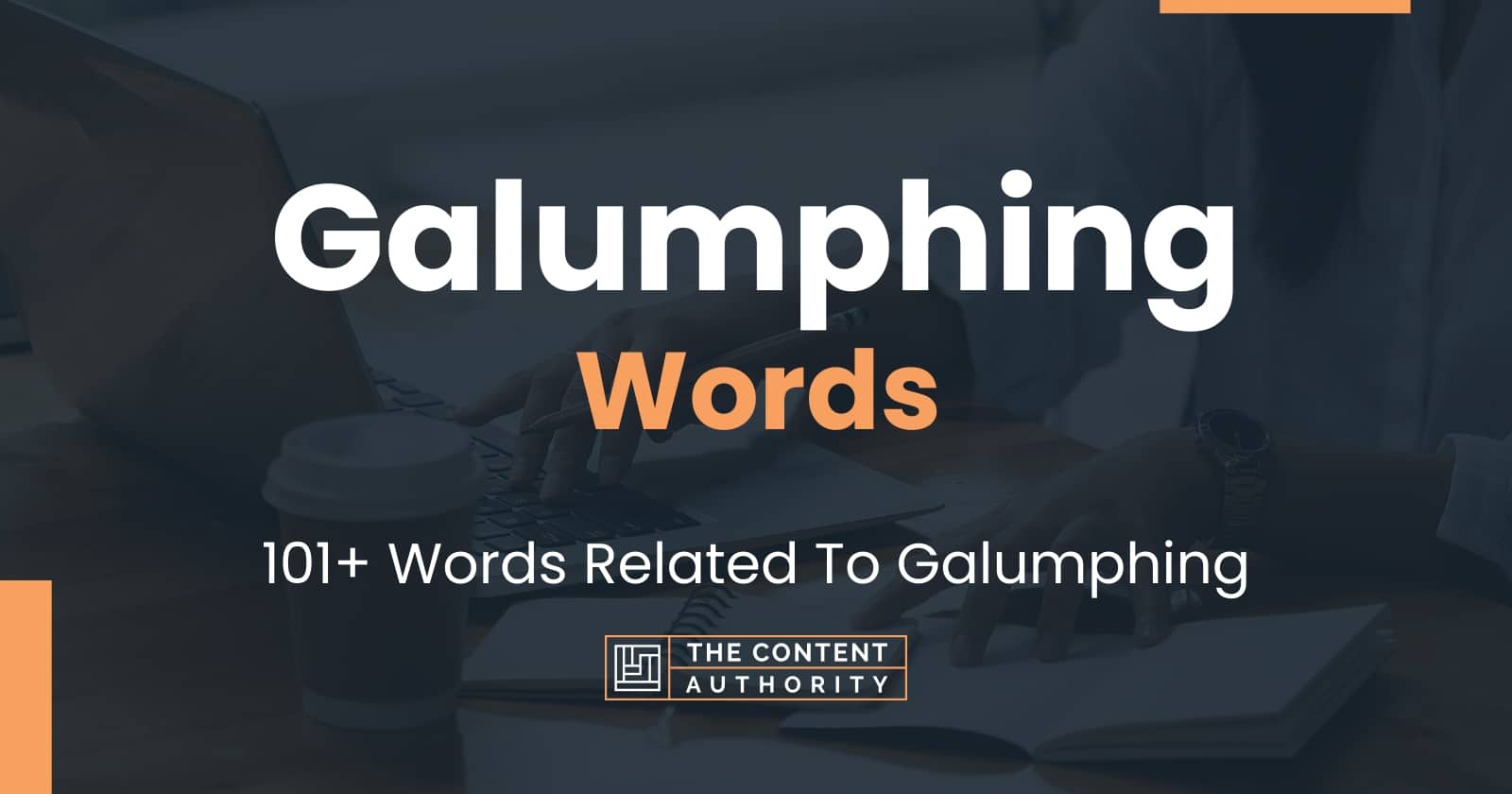 Galumphing Words - 101+ Words Related To Galumphing