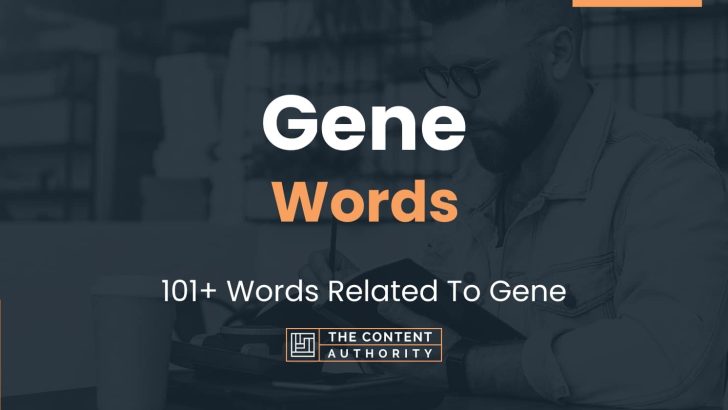 Gene Words – 101+ Words Related To Gene