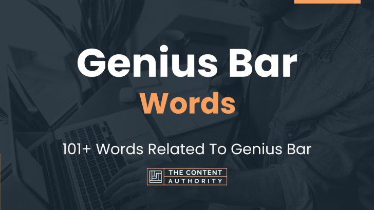 Genius Bar Words – 101+ Words Related To Genius Bar