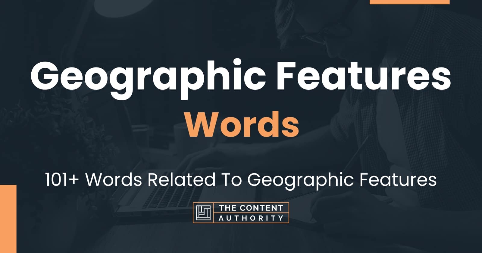 Geographic Features Words - 101+ Words Related To Geographic Features