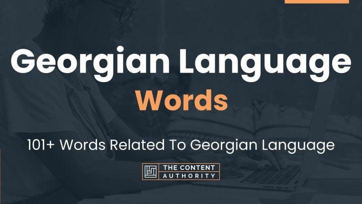 Georgian Language Words – 101+ Words Related To Georgian Language
