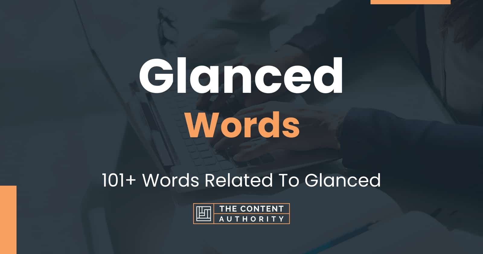 Glanced Words - 101+ Words Related To Glanced