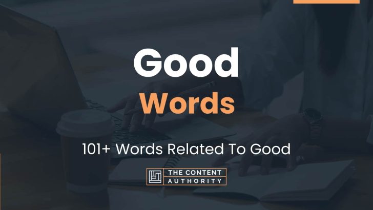 Good Words - 101+ Words Related To Good