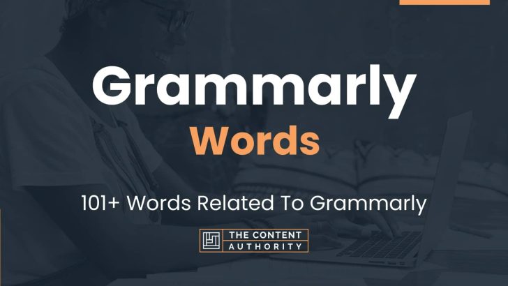 Grammarly Words - 101+ Words Related To Grammarly