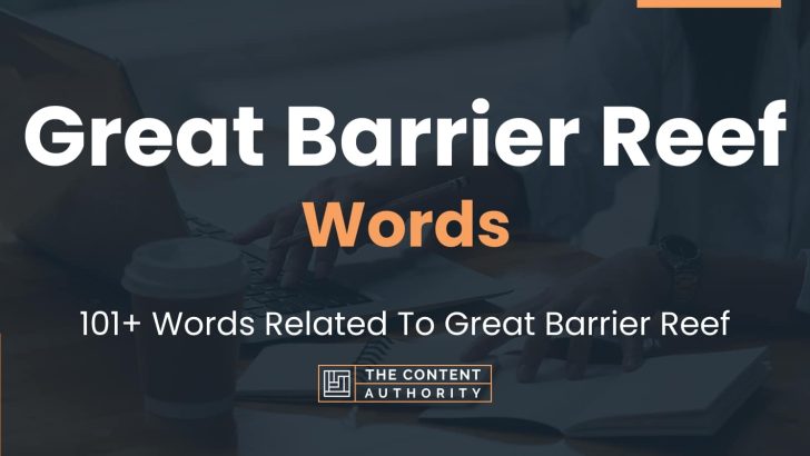 Great Barrier Reef Words - 101+ Words Related To Great Barrier Reef