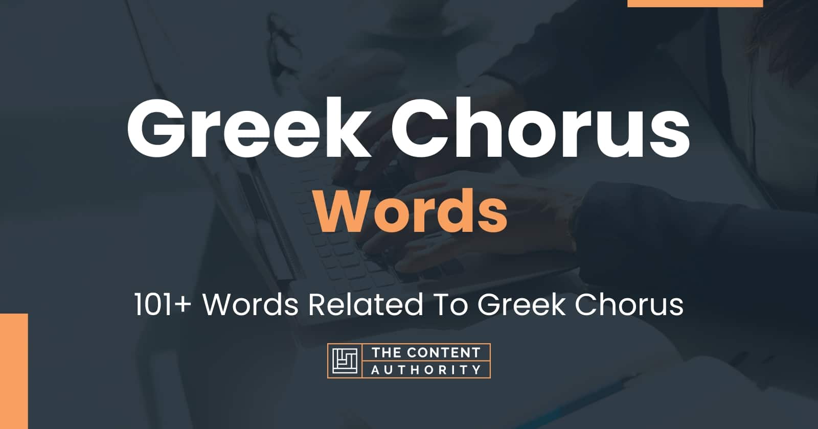 Greek Chorus Words 101+ Words Related To Greek Chorus