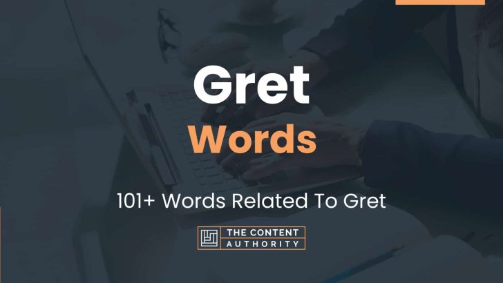 gret-words-101-words-related-to-gret