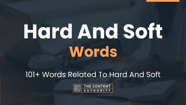 words related to hard and soft