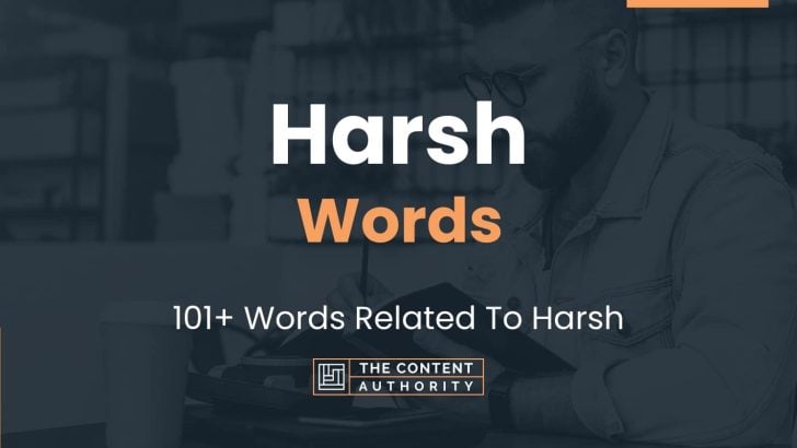 Harsh Words – 101+ Words Related To Harsh