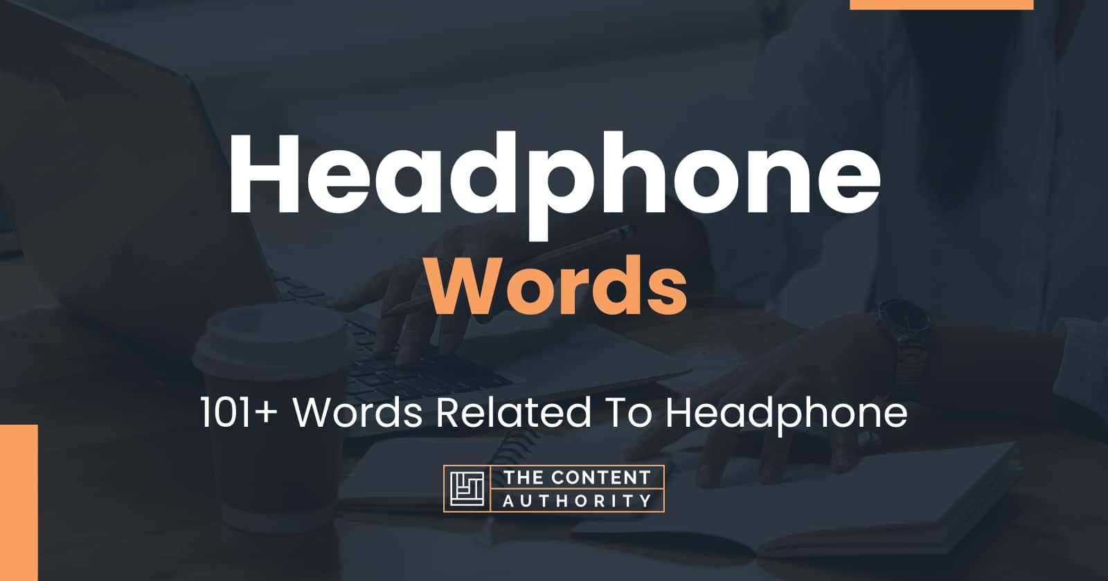 Headphone Words - 101+ Words Related To Headphone