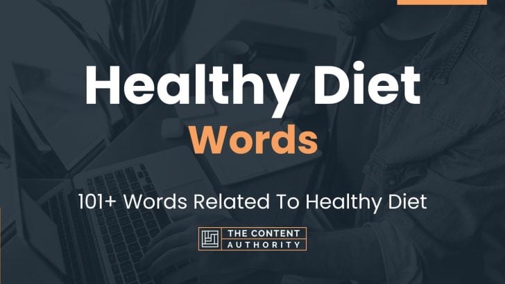 Healthy Diet Words – 101+ Words Related To Healthy Diet