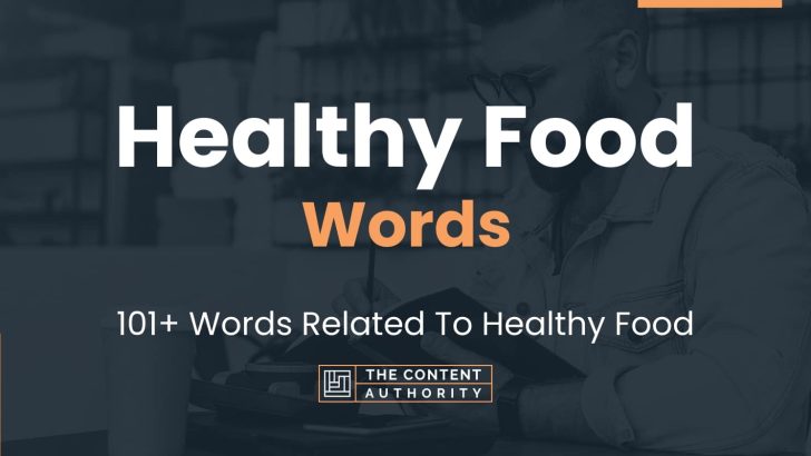 Healthy Food Words – 101+ Words Related To Healthy Food