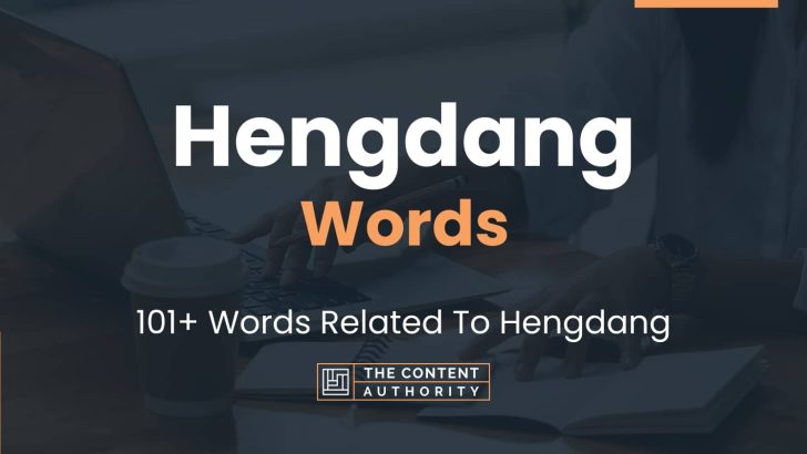 Hengdang Words - 101+ Words Related To Hengdang