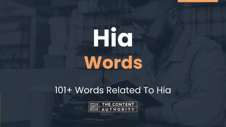 Hia Words – 101+ Words Related To Hia